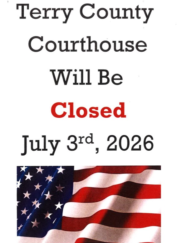 Terry County Courthouse Closed 7/3/2026